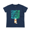 Blue and Green I Can’t Go Without My Drugs Tee — Funny Prescription Pill Women's T-Shirt